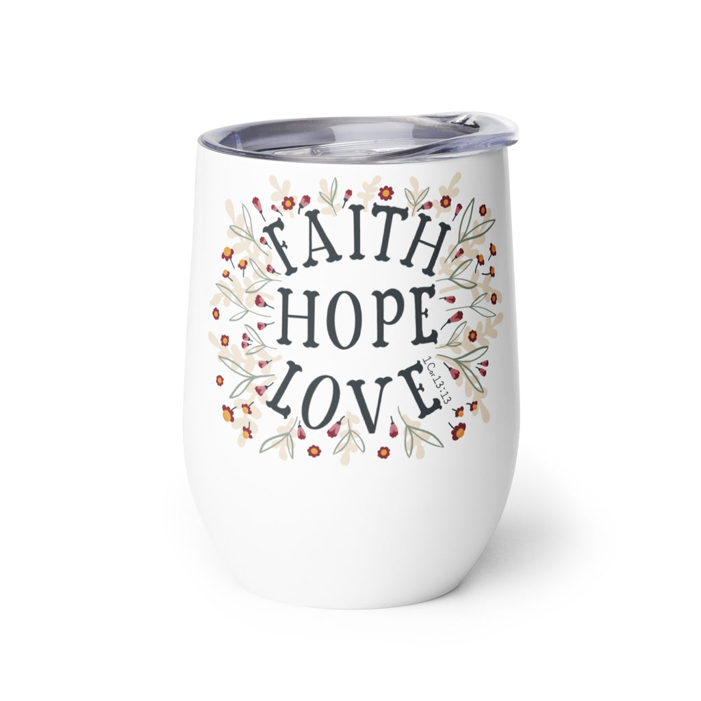Faith Hope Love 12 oz Wine Tumbler Right