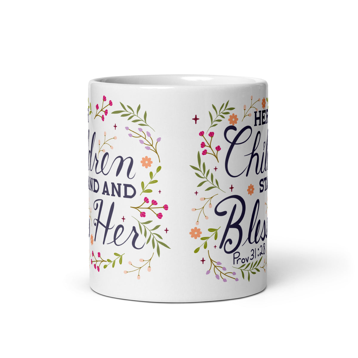 Her Children Stand And Bless Her 11 oz Coffee Mug Front View