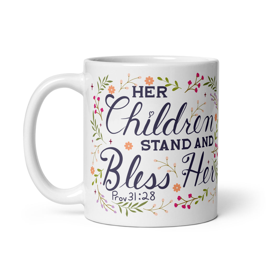 Her Children Stand And Bless Her 11 oz Coffee Mug Handle on Left