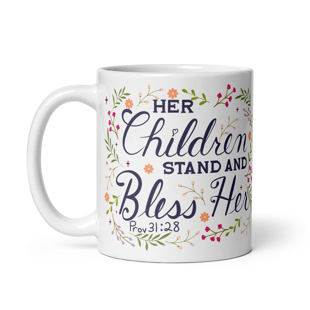 Her Children Stand And Bless Her 11 oz Coffee Mug Handle on Left