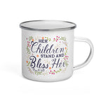 Her Children Stand And Bless Her 12 oz Camping Mug Handle on Right
