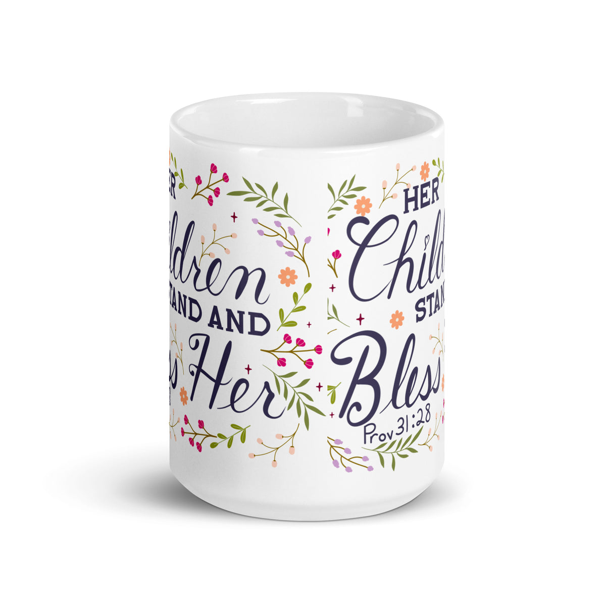 Her Children Stand And Bless Her 15 oz Coffee Mug Front View