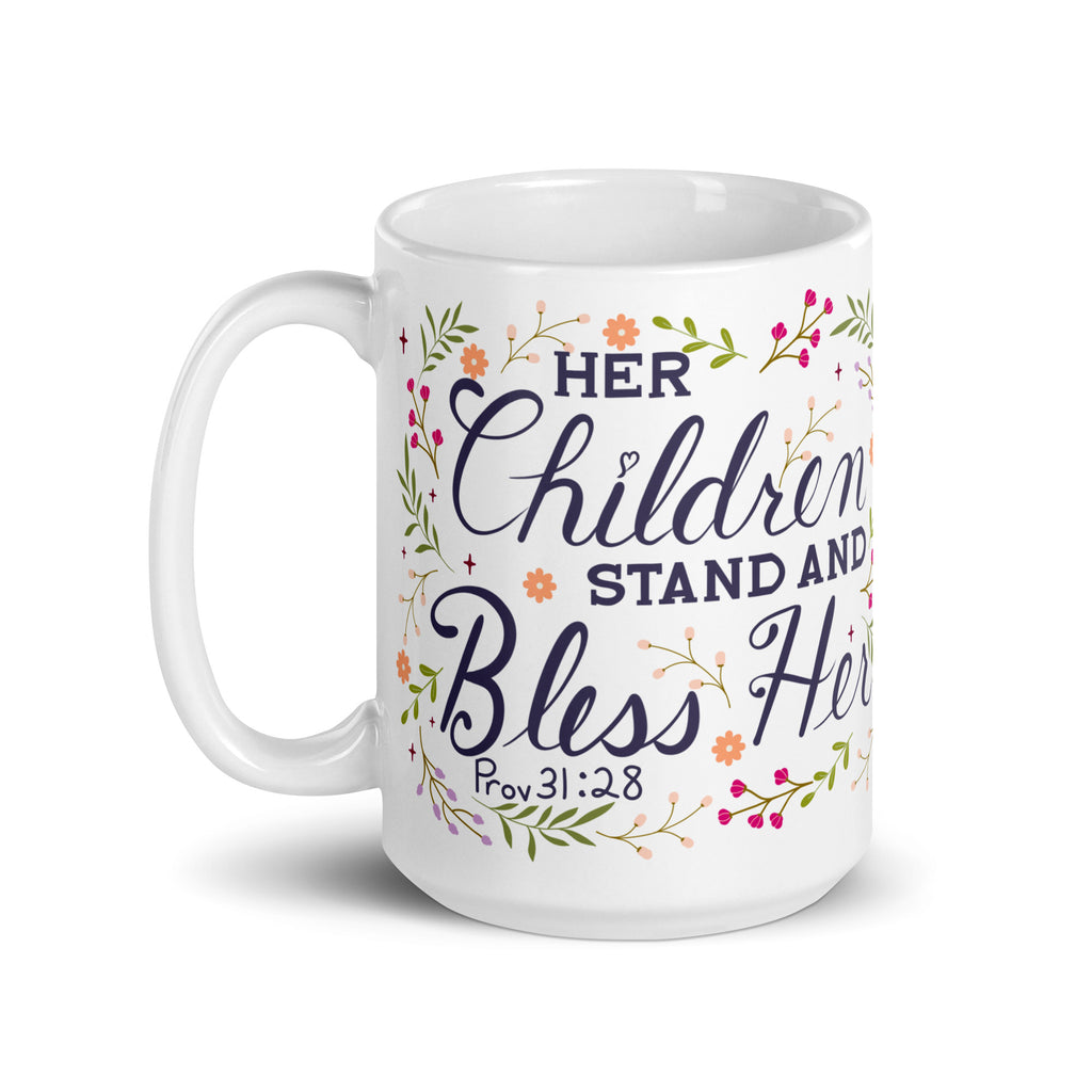Her Children Stand And Bless Her 15 oz Coffee Mug Handle on Left