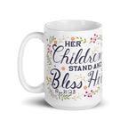Her Children Stand And Bless Her 15 oz Coffee Mug Handle on Left