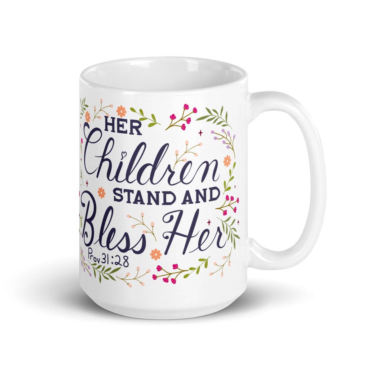 Her Children Stand And Bless Her 15 oz Coffee Mug Handle on Right