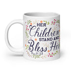 Her Children Stand And Bless Her 20 oz Coffee Mug Handle on Left