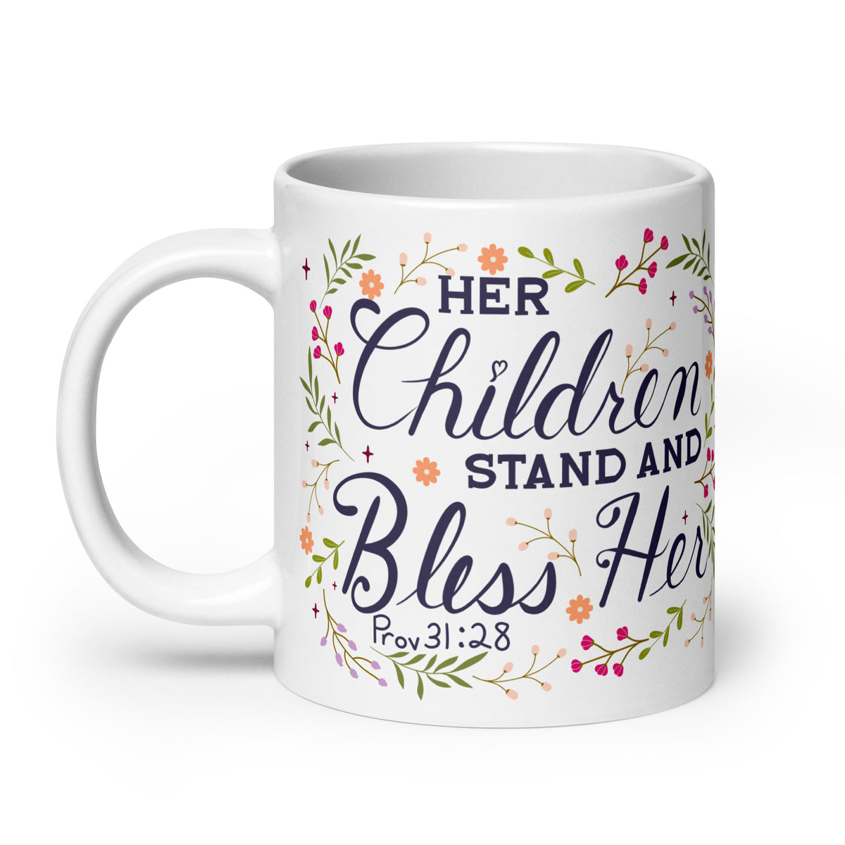 Her Children Stand And Bless Her 20 oz Coffee Mug Handle on Left