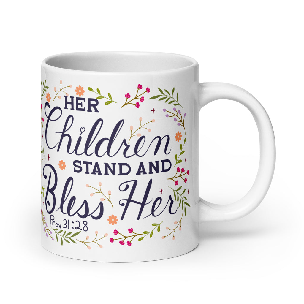 Her Children Stand And Bless Her 20 oz Coffee Mug Handle on Right