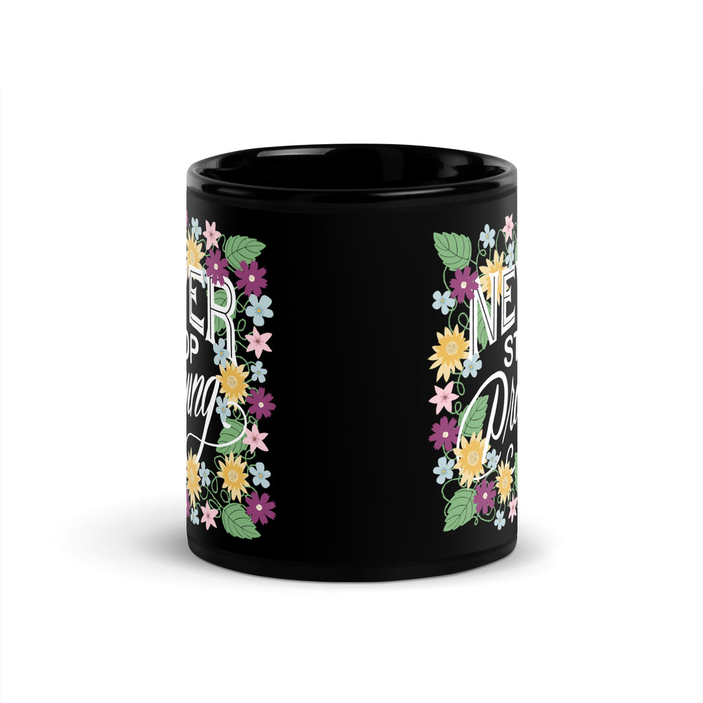 Never Stop Praying Black Ceramic Floral Christian Mug 11oz front view