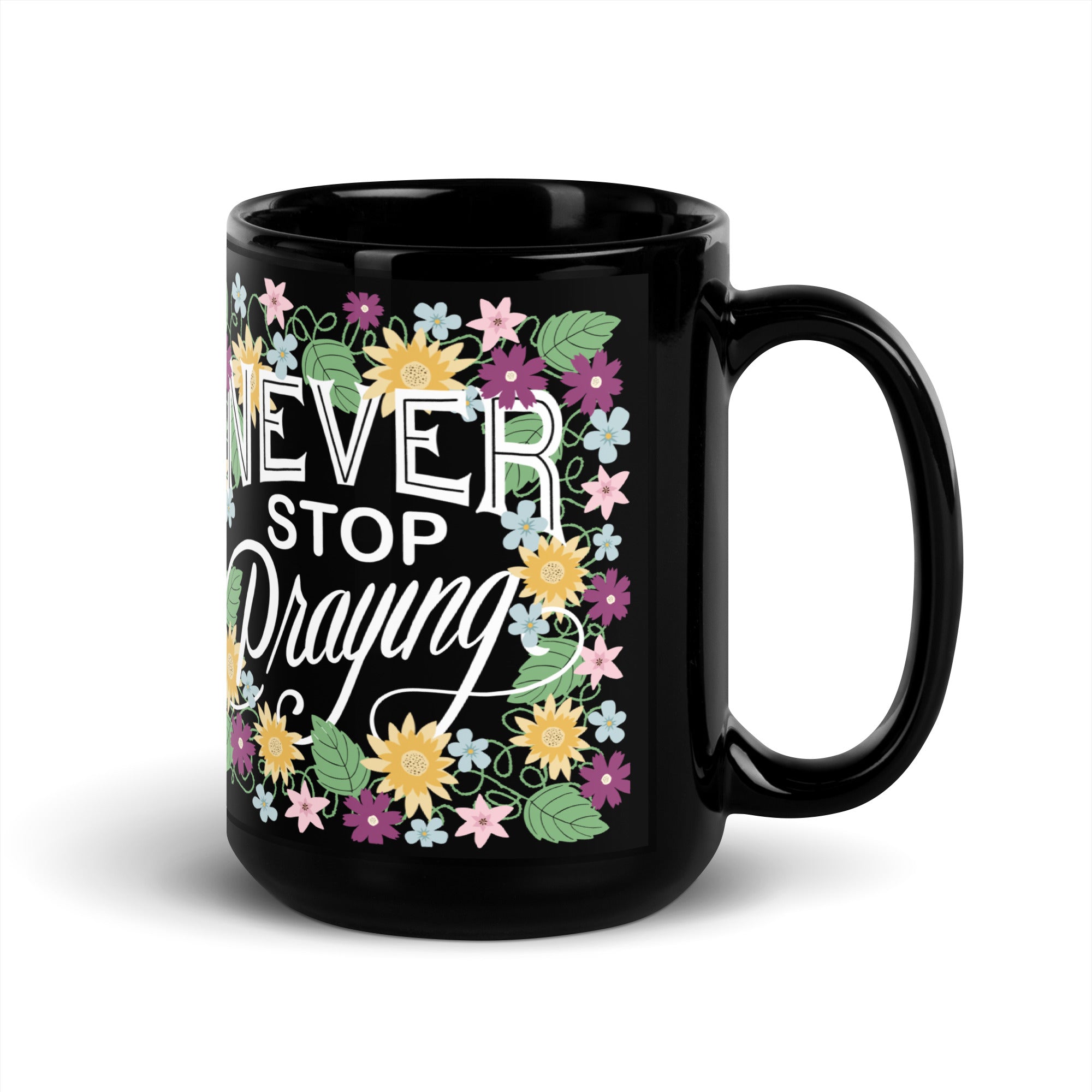 Never Stop Praying Black Ceramic Floral Christian Mug 15oz handle on left