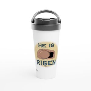 He Is Risen - White 15oz Stainless Steel Travel Mug