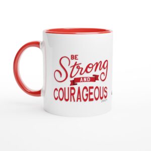Be Strong and Courageous Red 11oz Ceramic Mug