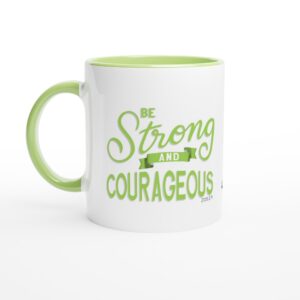 Be Strong and Courageous Green 11oz Ceramic Mug