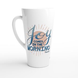 Joy Comes In The Morning Blue Latte 17oz Ceramic Mug